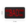 PVC PATCH "BAD THINGS TO BAD PEOPLE" - RED / BLACK - JTG