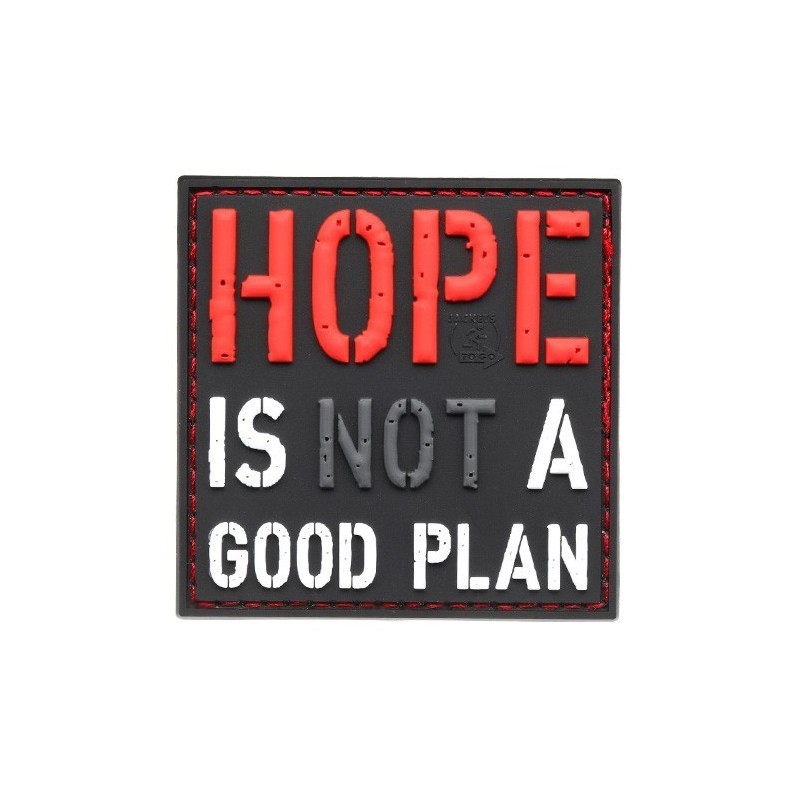 PVC PATCH - HOPE IS NOT A GOOD PLAN