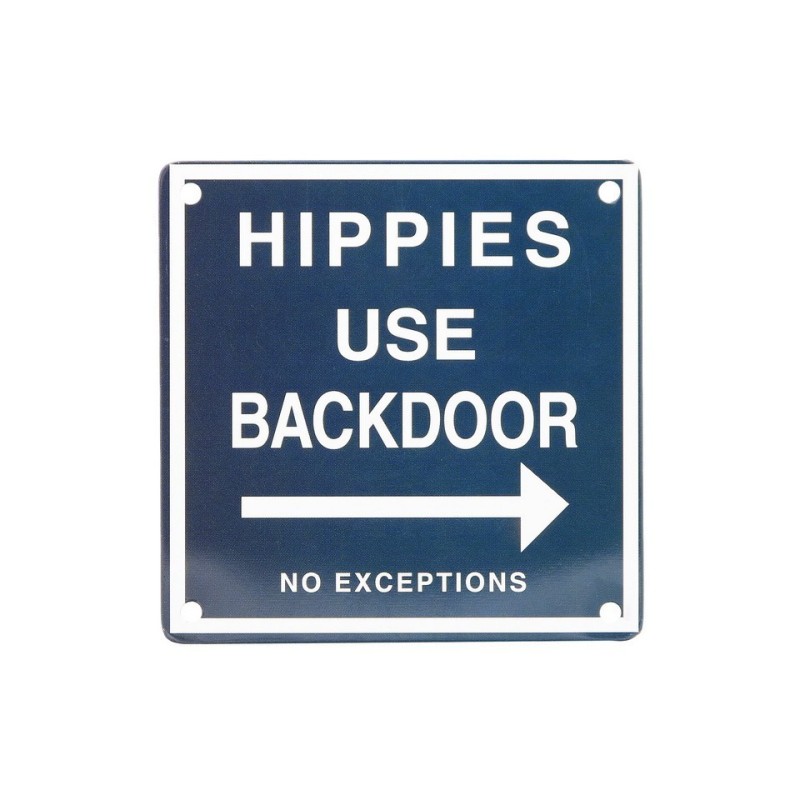 Piastra in Metallo "Hippies Use Backdoor"