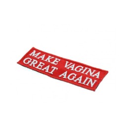 Embroidered Patch MAKE VAGINA GREAT AGAIN - La Patcheria